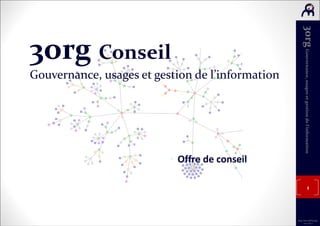 3org  Conseil Gouvernance, usages et gestion de l’information ,[object Object]