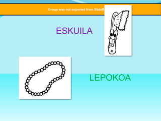 Group was not exported from SlideRocket

ESKUILA

LEPOKOA

 
