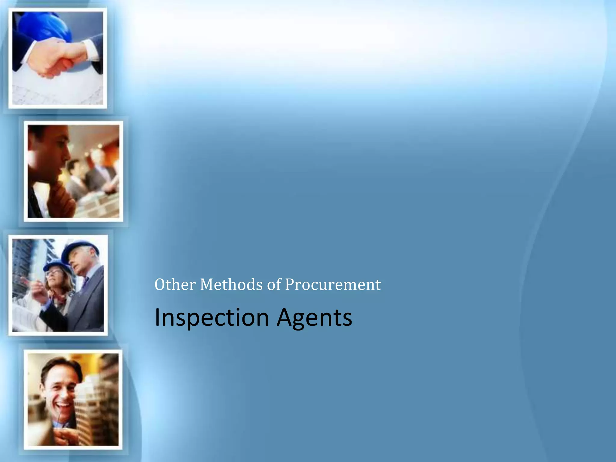 Other Methods of Procurement Inspection Agents 