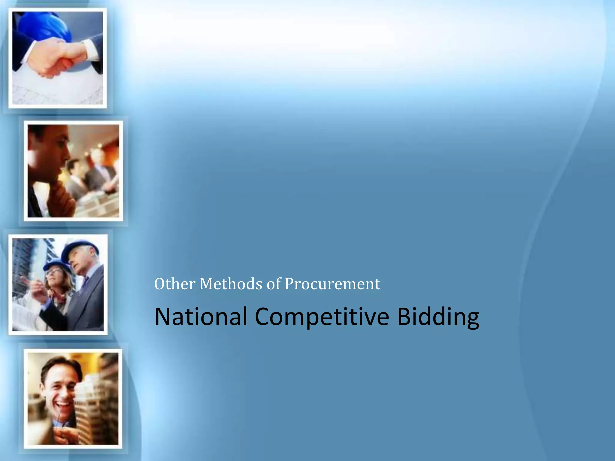 Other Methods of Procurement National Competitive Bidding 
