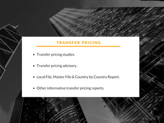TRANSFER PRICING
Transfer pricing studies.
Transfer pricing advisory.
Local File, Master File & Country by Country Report.
Other informative transfer pricing reports.
 