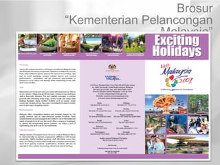 Brosur
“Kementerian Pelancongan
                Malaysia”
 