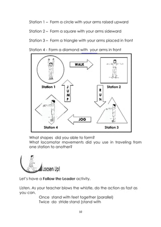 10 
 
Station 1 – Form a circle with your arms raised upward
Station 2 – Form a square with your arms sideward
Station 3 –...