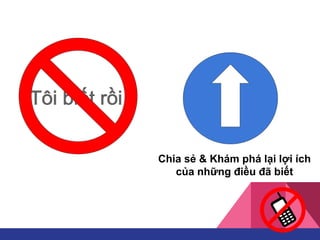 Chia sẻ & Khám phá lại lợi ích
của những điều đã biết
 