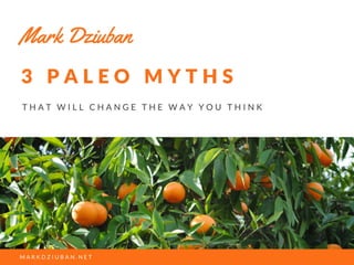 3 Paleo Myths You Need to Know 