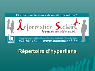 RépertoireRépertoire d’hyperliensd’hyperliensRépertoireRépertoire d’hyperliensd’hyperliens
 