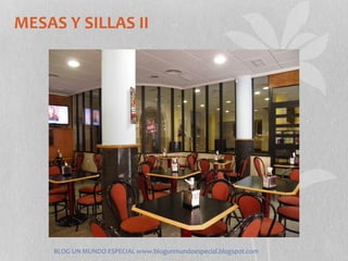 MESAS Y SILLAS II




     BLOG UN MUNDO ESPECIAL www.blogunmundoespecial.blogspot.com
 