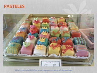 PASTELES




    BLOG UN MUNDO ESPECIAL www.blogunmundoespecial.blogspot.com
 