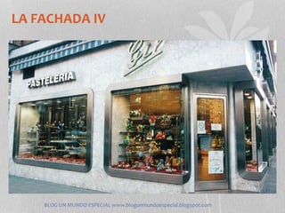 LA FACHADA IV




    BLOG UN MUNDO ESPECIAL www.blogunmundoespecial.blogspot.com
 