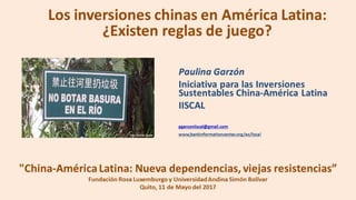 Inversiones chinas en América Latina: ¿Existen reglas de juego? - Paulina Garzón - Panel 1