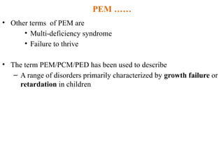 3 Protein Energy Malnutrition, (PEM).pptx