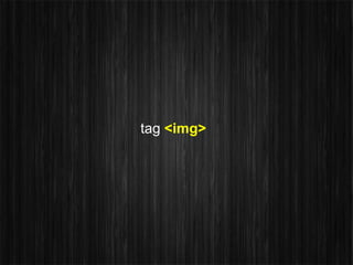 tag <img>
 