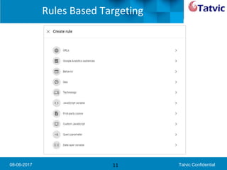 08-06-2017 Tatvic Confidential
Rules Based Targeting
11
 