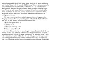 fourth; he is a pickle, and so often has he had to deliver up his person when Peter
said sternly, “Stand forth the one who did this thing,” that now at the command he
stands forth automatically whether he has done it or no. Last come the Twins,
who cannot be described because we should be sure to be describing the wrong
one. Peter never quite knew what twins were, and his band were not allowed to
know anything he did not know, so these two were always vague about them-
selves, and did their best to give satisfaction by keeping close together in an
apologetic sort of way.
The boys vanish in the gloom, and after a pause, but not a long pause, for
things go briskly on the island, come the pirates on their track. We hear them be-
fore they are seen, and it is always the same dreadful song: -
“Avast belay, yo ho, heave to,
A-pirating we go,
And if we’re parted by a shot
We’re sure to meet below!" -
A more villainous-looking lot never hung in a row on Execution dock. Here, a
little in advance, ever and again with his head to the ground listening, his great
arms bare, pieces of eight in his ears as ornaments, is the handsome Italian Cecco,
who cut his name in letters of blood on the back of the governor of the prison at
Gao. That gigantic black behind him has had many names since he dropped the
one with which dusky mothers still terrify their children on the banks of the Guad-
 