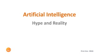 PETER VOSS - IDEAS
Artificial Intelligence
Hype and Reality
 