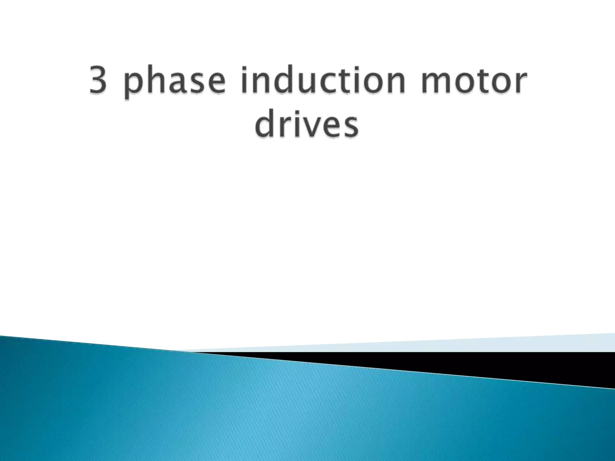 three phase induction motor drive PPT