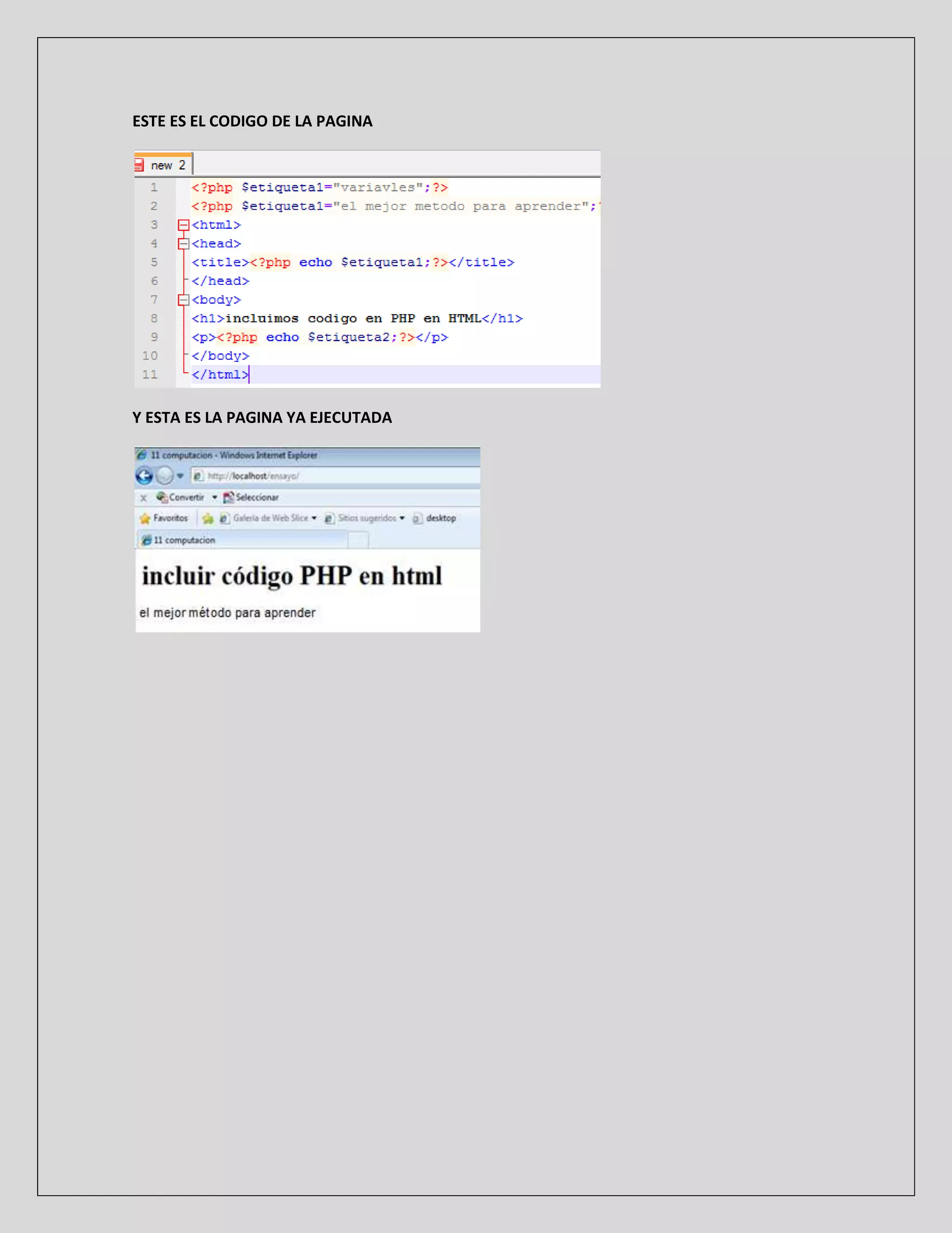 ESTE ES EL CODIGO DE LA PAGINA
Y ESTA ES LA PAGINA YA EJECUTADA