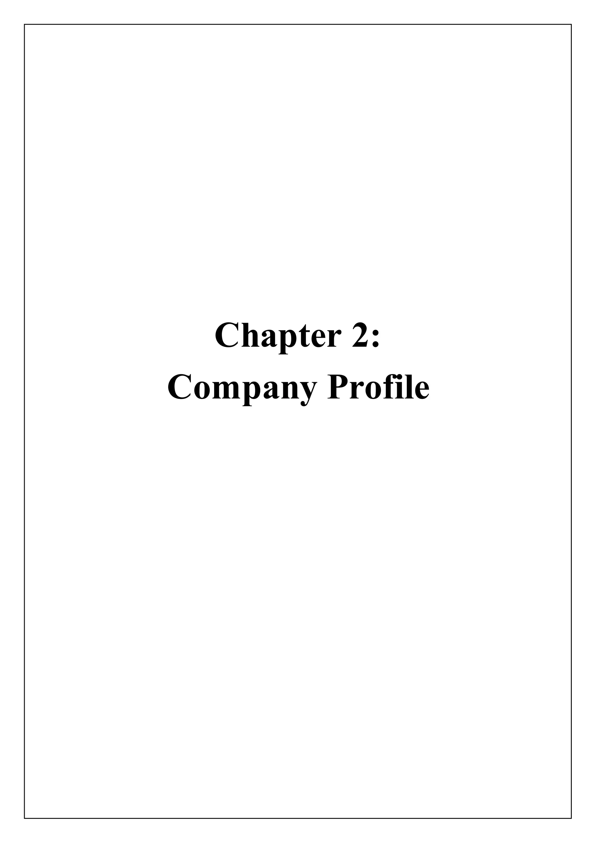 Chapter 2: 
Company Profile 
 