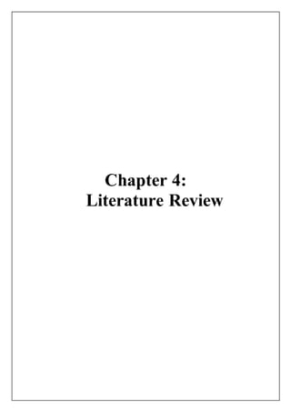 Chapter 4: 
Literature Review 
 