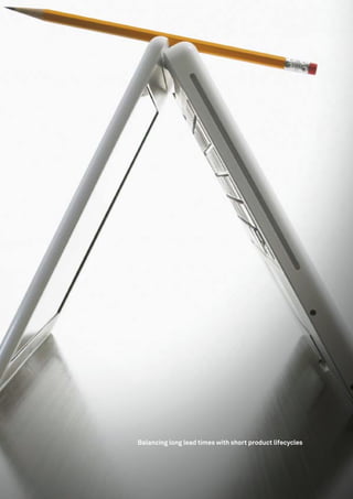 Balancing long lead times with short product lifecycles

 