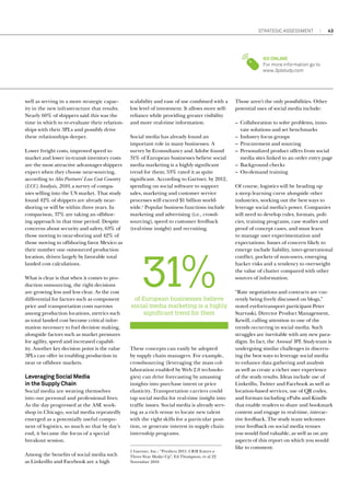 strategic assessment

43

Go online
For more information go to
www.3plstudy.com

well as serving in a more strategic capacity in the new infrastructure that results.
Nearly 60% of shippers said this was the
time in which to re-evaluate their relationships with their 3PLs and possibly drive
these relationships deeper.
Lower freight costs, improved speed to
market and lower in-transit inventory costs
are the most attractive advantages shippers
expect when they choose near-sourcing,
according to Alix Partners’ Low Cost Country
(LCC) Analysis, 2010, a survey of companies selling into the US market. That study
found 42% of shippers are already nearshoring or will be within three years. In
comparison, 37% are taking an offshoring approach in that time period. Despite
concerns about security and safety, 63% of
those moving to near-shoring and 42% of
those moving to offshoring favor Mexico as
their number one outsourced production
location, driven largely by favorable total
landed cost calculations.
What is clear is that when it comes to production outsourcing, the right decisions
are growing less and less clear. As the cost
differential for factors such as component
price and transportation costs narrows
among production locations, metrics such
as total landed cost become critical information necessary to fuel decision making,
alongside factors such as market pressures
for agility, speed and increased capability. Another key decision point is the value
3PLs can offer in enabling production in
near or offshore markets.

Leveraging Social Media
in the Supply Chain
Social media are weaving themselves
into our personal and professional lives.
As the day progressed at the ASE workshop in Chicago, social media repeatedly
emerged as a potentially useful component of logistics, so much so that by day’s
end, it became the focus of a special
breakout session.
Among the benefits of social media such
as LinkedIn and Facebook are a high

scalability and ease of use combined with a
low level of investment. It allows more self-­
reliance while providing greater visibility
and more real-time information.
Social media has already found an
important role in many businesses. A
survey by Econsultancy and Adobe found
31% of European businesses believe social
media marketing is a highly significant
trend for them; 53% rated it as quite
significant. According to Gartner, by 2012,
spending on social software to support
sales, marketing and customer service
processes will exceed $1 billion worldwide.¹ Popular business functions include
marketing and advertising (i.e., crowdsourcing), speed to customer feedback
(real-time insight) and recruiting.

31%

of European businesses believe
social media marketing is a highly
significant trend for them

These concepts can easily be adopted
by supply chain managers. For example,
crowdsourcing (leveraging the mass collaboration enabled by Web 2.0 technologies) can drive forecasting by amassing
insights into purchase intent or price
elasticity. Transportation carriers could
tap social media for real-time insight into
traffic issues. Social media is already serving as a rich venue to locate new talent
with the right skills for a particular position, or generate interest in supply chain
internship programs.
1 Gartner, Inc.: “Predicts 2011: CRM Enters a
Three-Year Shake-Up”, Ed Thompson, et al 22
November 2010

Those aren’t the only possibilities. Other
potential uses of social media include:
–– Collaboration to solve problems, innovate solutions and set benchmarks
–– Industry focus groups
–– Procurement and sourcing
–– Personalized product offers from social
media sites linked to an order entry page
–– Background checks
–– On-demand training
Of course, logistics will be heading up
a steep learning curve alongside other
industries, working out the best ways to
leverage social media’s power. Companies
will need to develop rules, formats, policies, training programs, case studies and
proof of concept cases, and must learn
to manage user experimentation and
expectations. Issues of concern likely to
emerge include liability, inter-generational
conflict, pockets of non-users, emerging
hacker risks and a tendency to overweight
the value of chatter compared with other
sources of information.
“Rate negotiations and contracts are currently being freely discussed on blogs,”
noted eyefortransport participant Peter
Starvaski, Director Product Management,
Kewill, calling attention to one of the
trends occurring in social media. Such
struggles are inevitable with any new paradigm. In fact, the Annual 3PL Study team is
undergoing similar challenges in discerning the best ways to leverage social media
to enhance data gathering and analysis
as well as create a richer user experience
of the study results. Ideas include use of
LinkedIn, Twitter and Facebook as well as
location-based services, use of QR codes,
and formats including ePubs and Kindle
that enable readers to share and bookmark
content and engage in real-time, interactive feedback. The study team welcomes
your feedback on social media venues
you would find valuable, as well as on any
aspects of this report on which you would
like to comment.

 