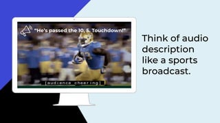 “He’s passed the 10, 5. Touchdown!”
 