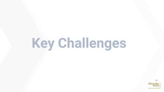 Key Challenges
50
 