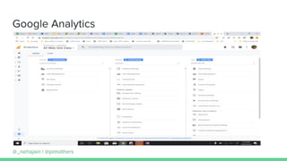 Google Analytics
@_nehajain | @pimothers
 