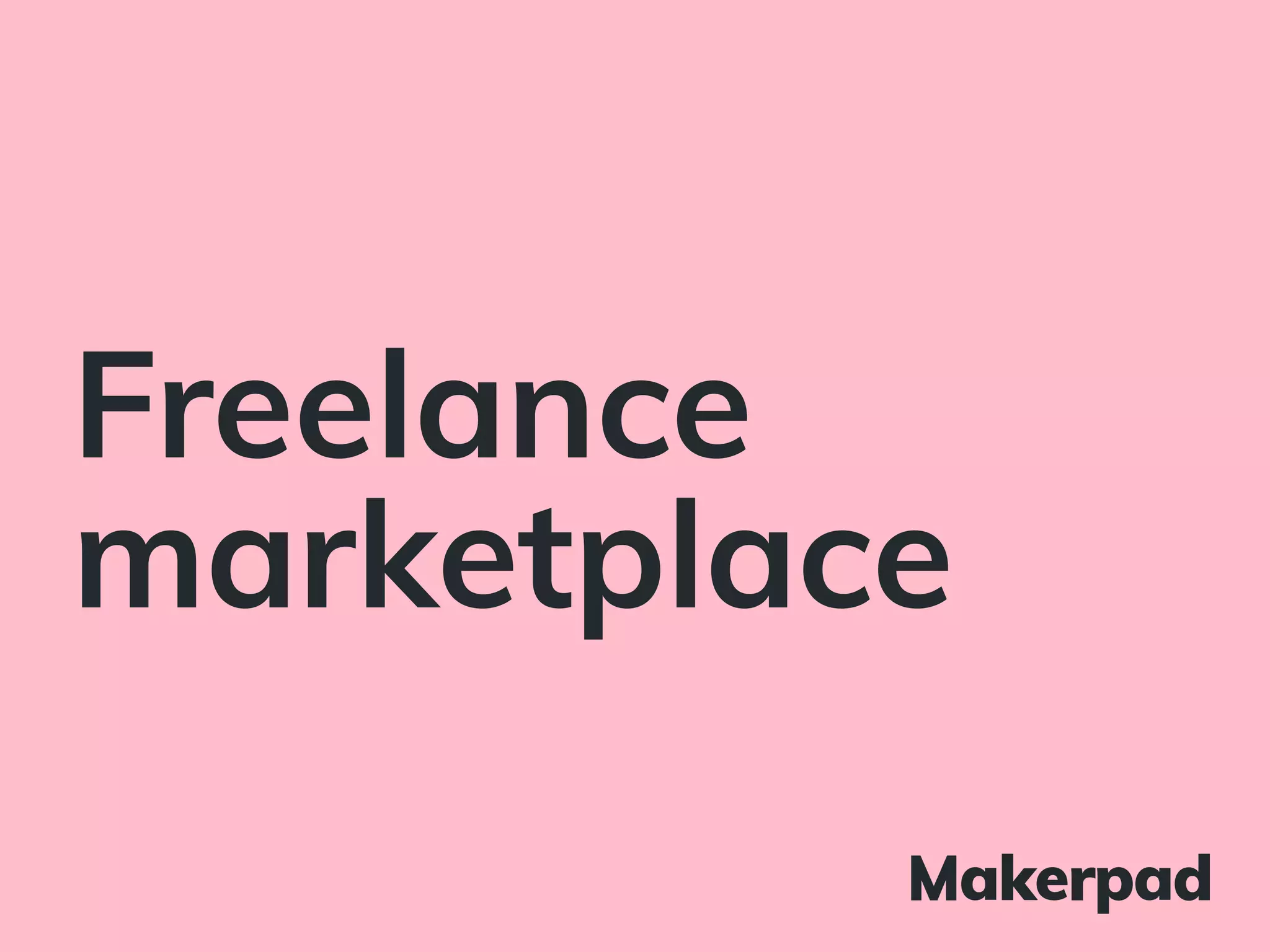 Freelance
marketplace
 
