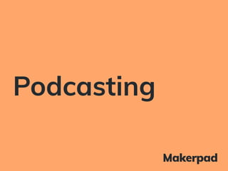 Podcasting