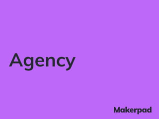 Agency
 