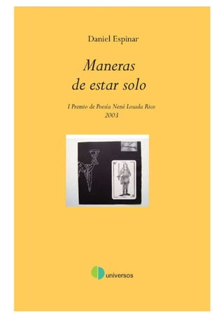 "Maneras de estar solo". (3 poemas)
