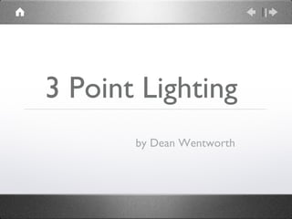3 Point Lighting by Dean Wentworth 