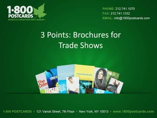 3 Points: Brochures for Trade Shows 
