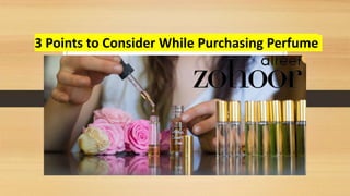 3 Points to Consider While Purchasing Perfume
 