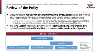 Review of the Policy
 Department of Government Performance Evaluation (under the PMO) is
also responsible for evaluating ...