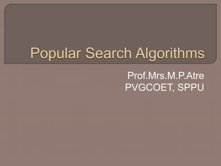 Prof.Mrs.M.P.Atre
PVGCOET, SPPU
 