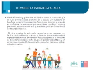 LLEVANDO LA ESTRATEGIA AL AULA
 