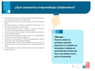 ¿Qué caracteriza al Aprendizaje Colaborativo?
 