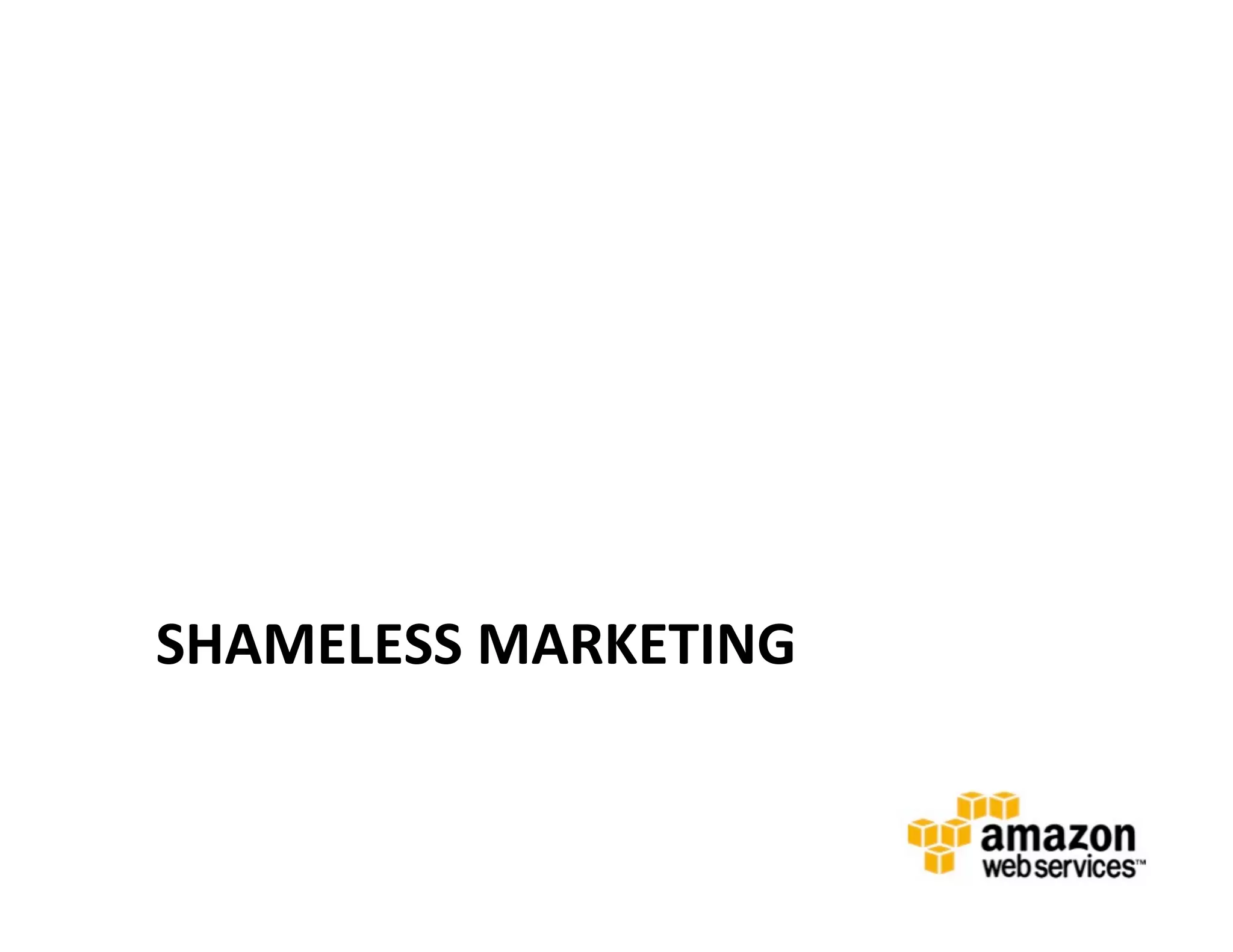 SHAMELESS	
  MARKETING	
  
 