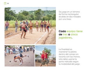 Se juega en un terreno
de forma rectangular
dividido en dos mitades
por una línea.
La finalidad es
mantener la pelota
dentro del campo sin
tocarla con las manos,
sólo debe usarse la
parte indicada según
la modalidad del juego.
Cada equipo tiene
de tres a cinco
jugadores.
144
ML_3º_Preescolar.indb 144
ML_3º_Preescolar.indb 144 07/06/24 15:56
07/06/24 15:56
 