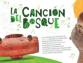 A los árboles nos encantan los
pájaros. Amamos su vuelo, pues
parecen barcos en el aire.
Amamos su canto, la música
que nace en sus pechos.
A nosotros nos gustaría ser
como ellos: elevarnos, movernos de
un cielo a otro, imitar sus hermosas
voces. Pero no es posible.
22
ML_3º_Preescolar.indb 22
ML_3º_Preescolar.indb 22 07/06/24 15:51
07/06/24 15:51
 