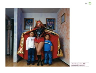 La Diabólica y sus hijos, 1990,
Lourdes Grobet (1940-2022)
83
ML_3º_Preescolar.indb 83
ML_3º_Preescolar.indb 83 07/06/24 15:54
07/06/24 15:54
 