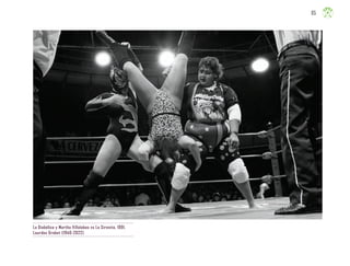 La Diabólica y Martha Villalobos vs La Sirenita, 1991,
Lourdes Grobet (1940-2022)
85
ML_3º_Preescolar.indb 85
ML_3º_Preescolar.indb 85 07/06/24 15:54
07/06/24 15:54
 