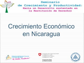 Crecimiento Económico
en Nicaragua
 