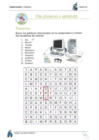 COMPUTACIÓN 3° PRIMARIA I BIMESTRE
Colegio “Los Hijos de María”
17
 