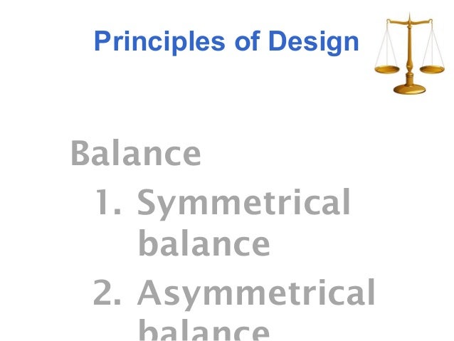 Principles Of Art Symmetrical Balance : Principle of design