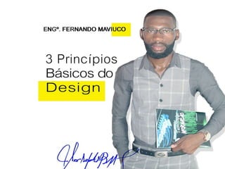3 Princípios Básicos do Design do Engenheiro Fernando Maviuco