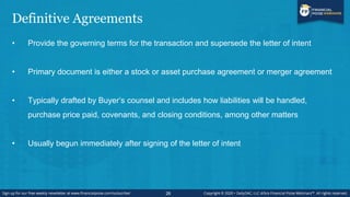 Key Provisions of all Definitive Agreements
• Purchase Price (Amount; Mix of Cash, Stock and Note; Any Escrow Provisions)
...