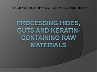 TECHNOLOGY OF MEAT AND MEAT PRODUCTS
 